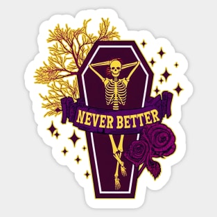 vintage Never Better skeleton halloween is not a holiday halloween is a lifestyle Sticker